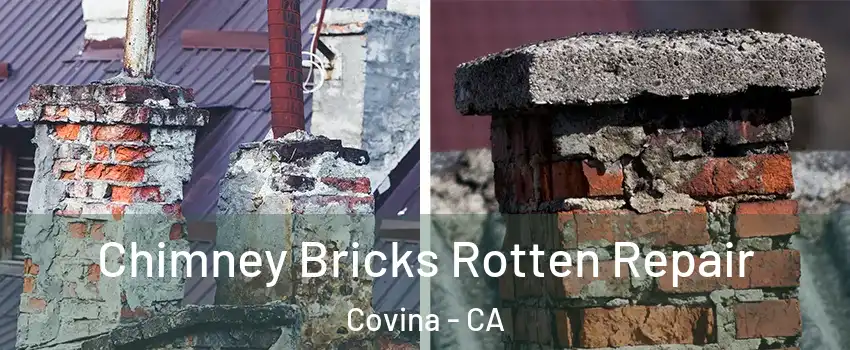  Chimney Bricks Rotten Repair Covina - CA