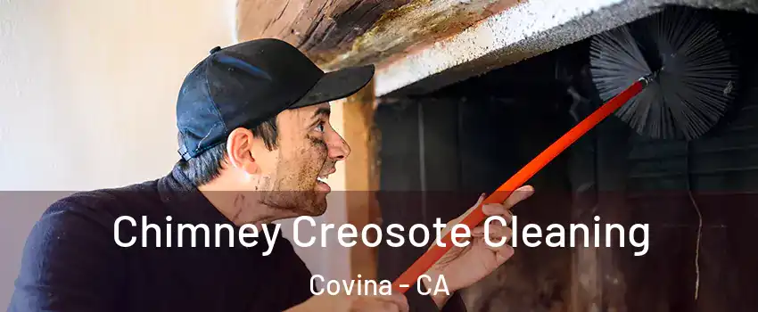  Chimney Creosote Cleaning Covina - CA
