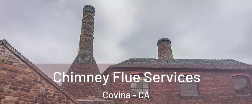  Chimney Flue Services Covina - CA