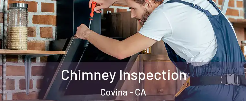  Chimney Inspection Covina - CA
