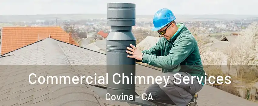  Commercial Chimney Services Covina - CA