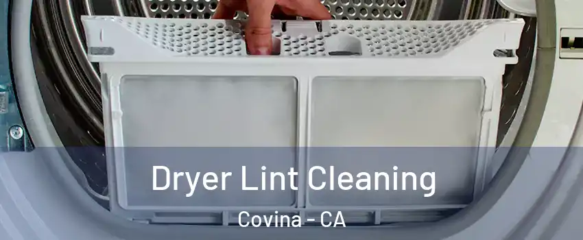  Dryer Lint Cleaning Covina - CA