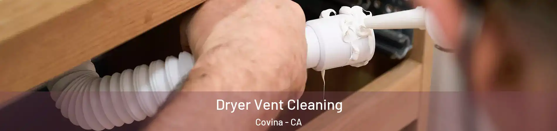  Dryer Vent Cleaning Covina - CA