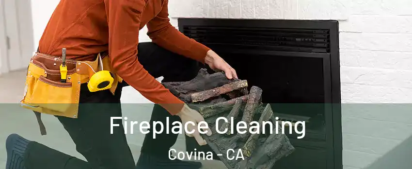  Fireplace Cleaning Covina - CA