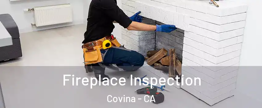  Fireplace Inspection Covina - CA