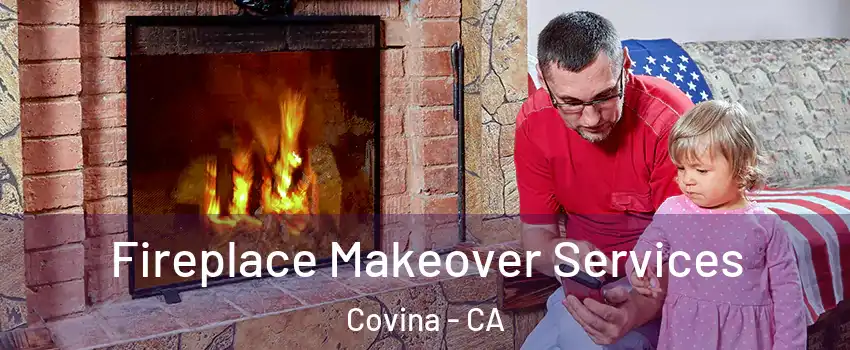  Fireplace Makeover Services Covina - CA