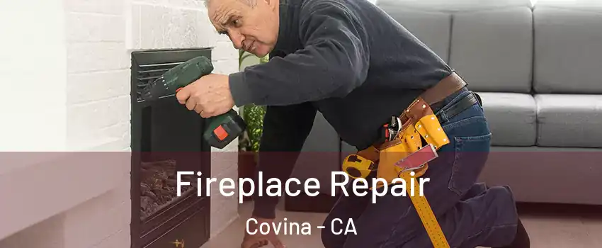  Fireplace Repair Covina - CA