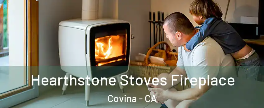  Hearthstone Stoves Fireplace Covina - CA
