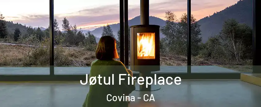  Jøtul Fireplace Covina - CA