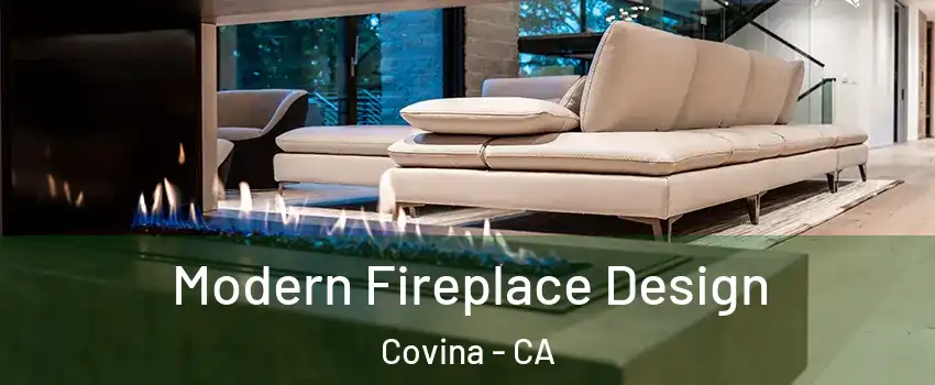  Modern Fireplace Design Covina - CA