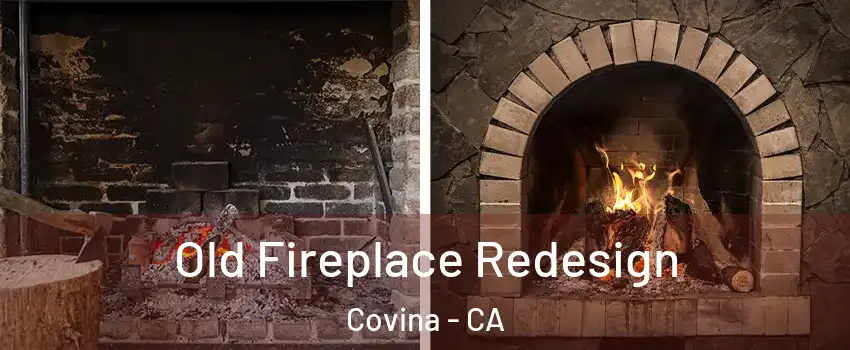 Old Fireplace Redesign Covina - CA