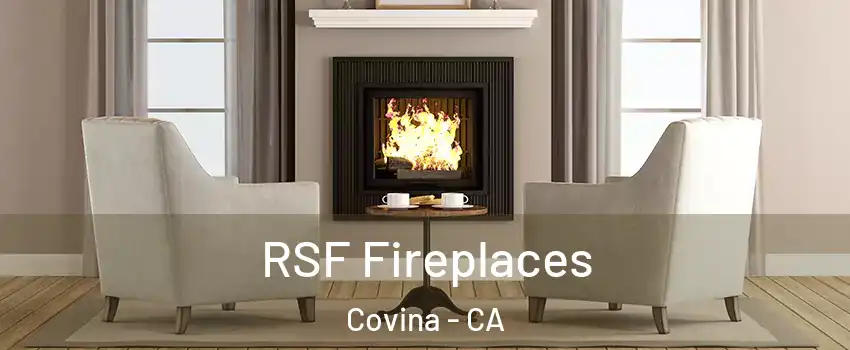  RSF Fireplaces Covina - CA
